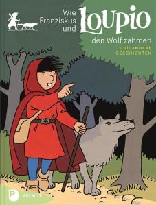 Wie Franziskus und Loupio den Wolf zähmen_druck_kl (Medium)