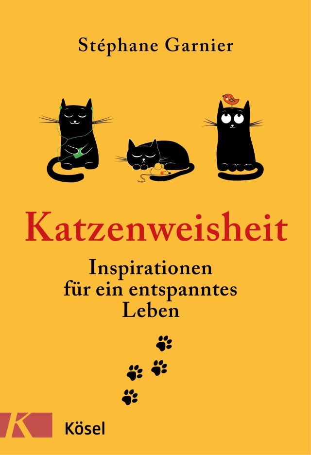 Katzenweisheit von Stephane Garnier
